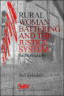 Rural Women Battering and the Justice System: An Ethnography / Edition 1