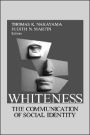 Whiteness: The Communication of Social Identity / Edition 1