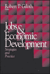 Title: Jobs and Economic Development: Strategies and Practice, Author: Robert Giloth