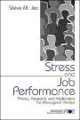 Stress and Job Performance: Theory, Research, and Implications for Managerial Practice / Edition 1