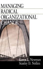 Managing Radical Organizational Change / Edition 1