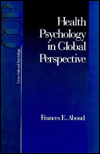 Title: Health Psychology in Global Perspective, Author: Frances E. Aboud