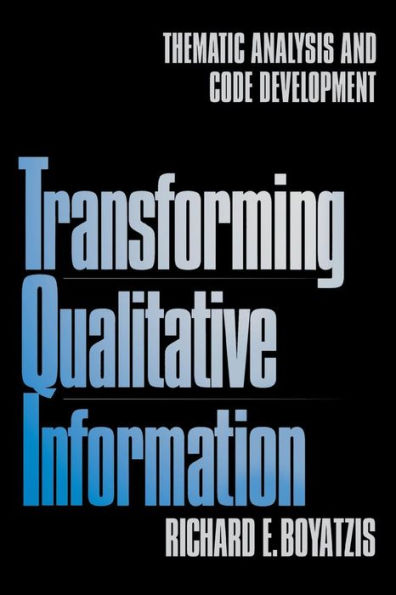 Transforming Qualitative Information: Thematic Analysis and Code Development / Edition 1
