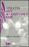 Title: Athletes and Acquaintance Rape, Author: Jeffrey R. Benedict