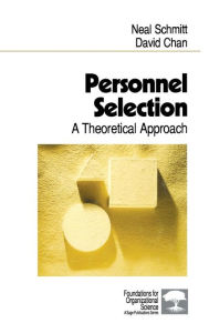 Title: Personnel Selection: A Theoretical Approach / Edition 1, Author: Neal Schmitt