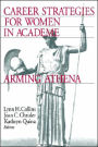 Career Strategies for Women in Academia: Arming Athena