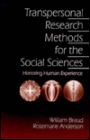 Transpersonal Research Methods for the Social Sciences: Honoring Human Experience / Edition 1