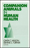 Title: Companion Animals in Human Health / Edition 1, Author: Cindy C. Wilson