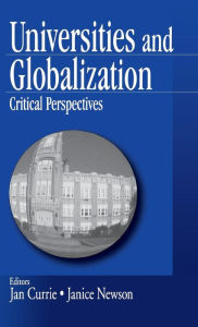 Title: Universities and Globalization: Critical Perspectives, Author: Janice K. Currie