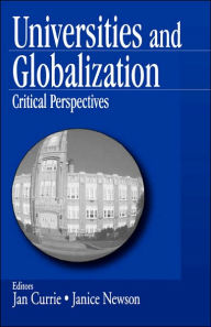 Title: Universities and Globalization: Critical Perspectives / Edition 1, Author: Janice K. Currie