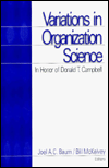 Title: Variations in Organization Science: In Honor of Donald T Campbell / Edition 1, Author: Joel A.C. Baum