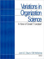 Variations in Organization Science: In Honor of Donald T Campbell / Edition 1