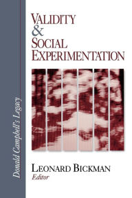 Title: Validity and Social Experimentation: Donald Campbell's Legacy / Edition 1, Author: Leonard Bickman