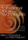 Handbook of Professional Ethics for Psychologists: Issues, Questions, and Controversies / Edition 1