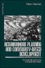 Neighborhood Planning and Community-Based Development: The Potential and Limits of Grassroots Action / Edition 1