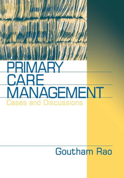 Primary Care Management: Cases and Discussions / Edition 1