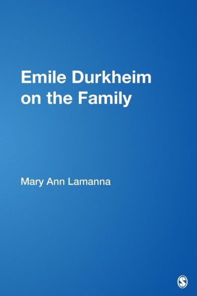 Emile Durkheim on the Family / Edition 1