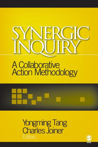 Synergic Inquiry: A Collaborative Action Methodology / Edition 1