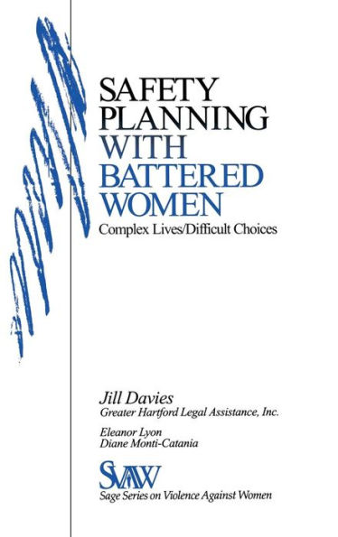 Safety Planning with Battered Women: Complex Lives/Difficult Choices / Edition 1
