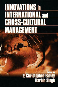 Title: Innovations in International and Cross-Cultural Management / Edition 1, Author: P. Christopher Earley