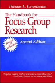 Title: The Handbook for Focus Group Research / Edition 1, Author: Thomas L. Greenbaum