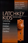 Title: Latchkey Kids: Unlocking Doors for Children and Their Families / Edition 2, Author: Bryan E. Robinson