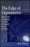 Title: The Edge of Organization: Chaos and Complexity Theories of Formal Social Systems, Author: Russ Marion