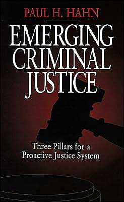 Emerging Criminal Justice: Three Pillars for a Proactive Justice System / Edition 1