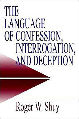 The Language of Confession, Interrogation, and Deception / Edition 1
