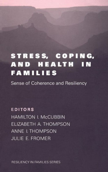 Stress, Coping, and Health in Families: Sense of Coherence and Resiliency