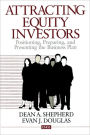 Attracting Equity Investors: Positioning, Preparing, and Presenting the Business Plan / Edition 1