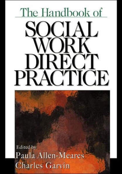 The Handbook of Social Work Direct Practice / Edition 1