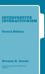 Title: Interpretive Interactionism, Author: Norman K. Denzin