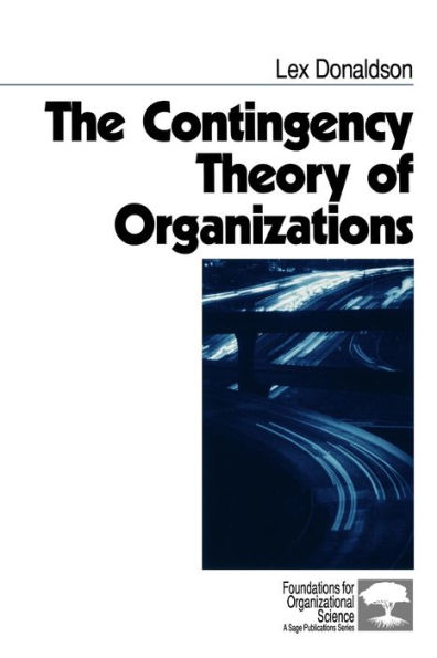 The Contingency Theory of Organizations / Edition 1