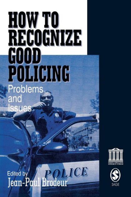 How To Recognize Good Policing: Problems and Issues / Edition 1 by Jean ...