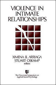 Title: Violence in Intimate Relationships / Edition 1, Author: Ximena B. Arriaga