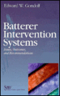 Batterer Intervention Systems: Issues, Outcomes, and Recommendations