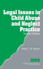 Legal Issues in Child Abuse and Neglect Practice / Edition 2