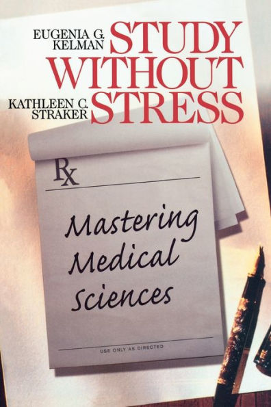 Study Without Stress: Mastering Medical Sciences / Edition 1