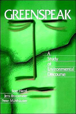 Greenspeak: A Study of Environmental Discourse / Edition 1