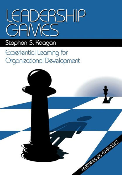 Leadership Games: Experiential Learning for Organizational Development / Edition 1