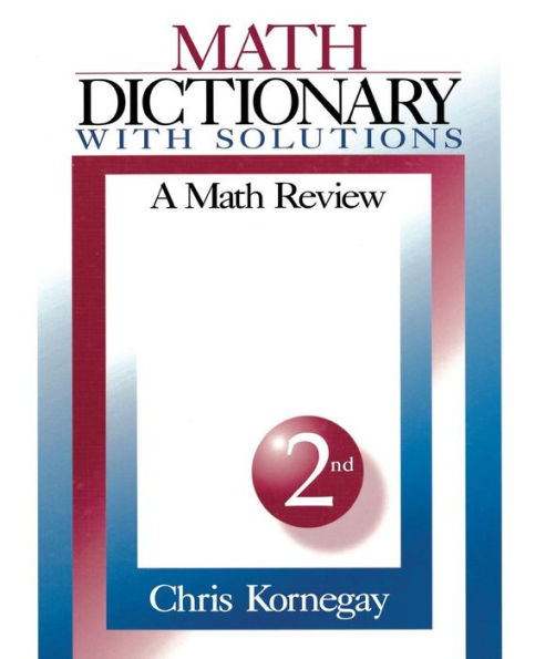 Math Dictionary With Solutions: A Math Review / Edition 1