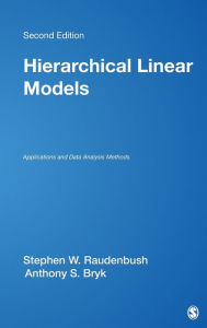 Title: Hierarchical Linear Models: Applications and Data Analysis Methods / Edition 2, Author: Stephen W. Raudenbush