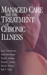 Title: Managed Care and The Treatment of Chronic Illness / Edition 1, Author: Jon Brian Christianson