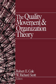 Title: The Quality Movement and Organization Theory / Edition 1, Author: Robert E. Cole
