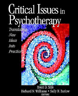 Critical Issues in Psychotherapy: Translating New Ideas into Practice / Edition 1