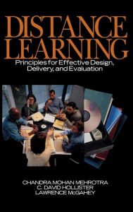 Title: Distance Learning: Principles for Effective Design, Delivery, and Evaluation, Author: Chandra Mohan Mehrotra