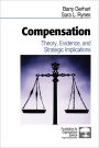 Compensation: Theory, Evidence, and Strategic Implications / Edition 1