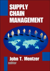 Title: Supply Chain Management / Edition 1, Author: John T. Mentzer