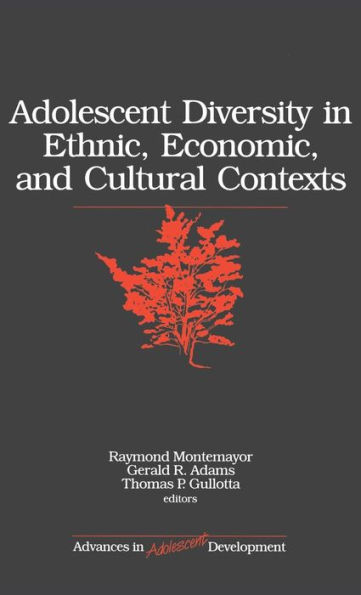 Adolescent Diversity in Ethnic, Economic, and Cultural Contexts / Edition 1